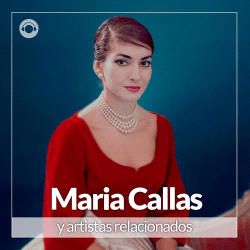 Maria Callas y Artistas Relacionados
