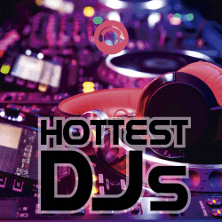Hottest DJs